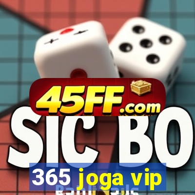 365 joga vip